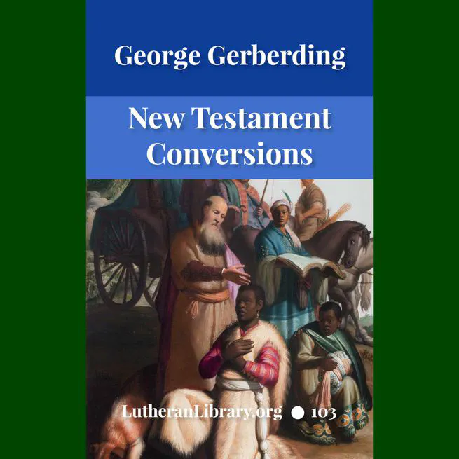New Testament Conversions by George H. Gerberding