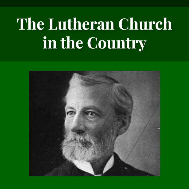 The Lutheran Church in the Country by George H. Gerberding