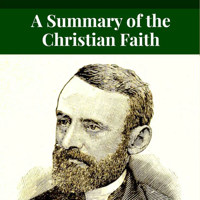 A Summary of the Christian Faith by Henry Eyster Jacobs