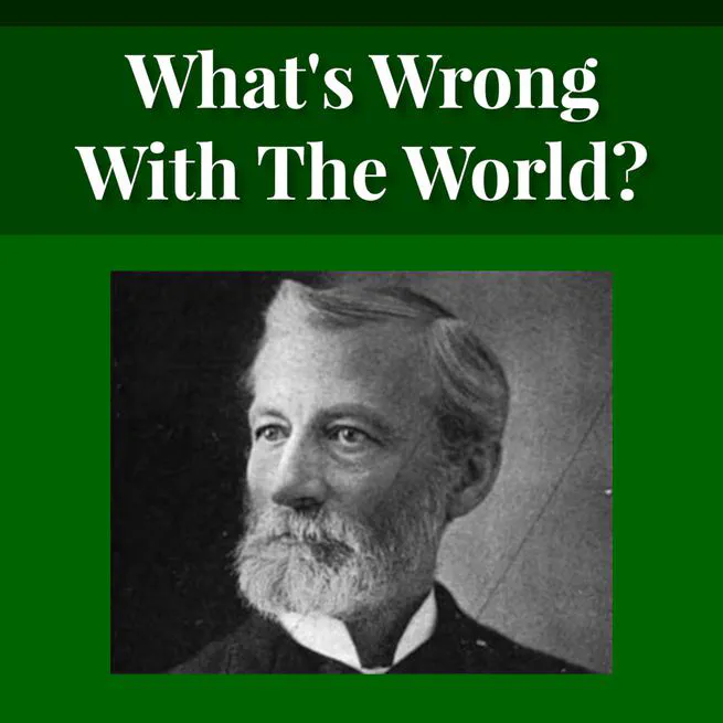 What's Wrong With The World? by George H. Gerberding