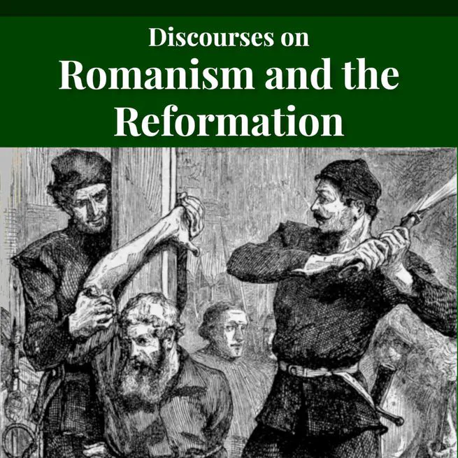 Discourses on Romanism and the Reformation by Emanuel Greenwald