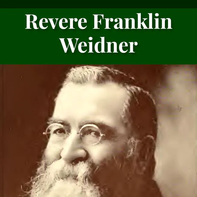 Revere Franklin Weidner: A Character Sketch, Appreciation, and Tribute by George Henry Gerberding