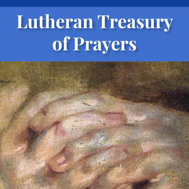 A Lutheran Treasury of Prayers