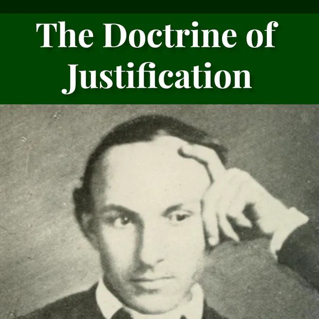 The Doctrine of Justification by Matthias Loy