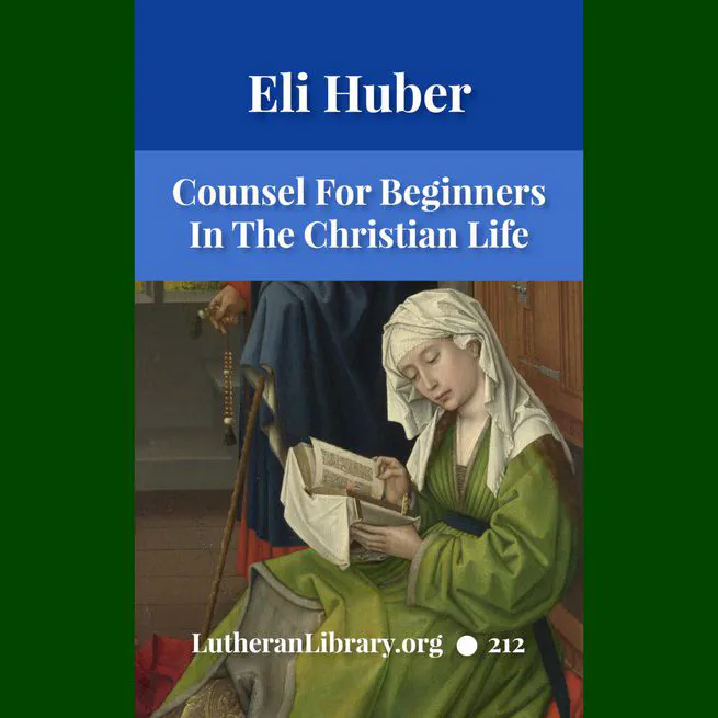 Food for the Heavenly Way: Words of Counsel to Beginners in the Christian Life by Eli Huber