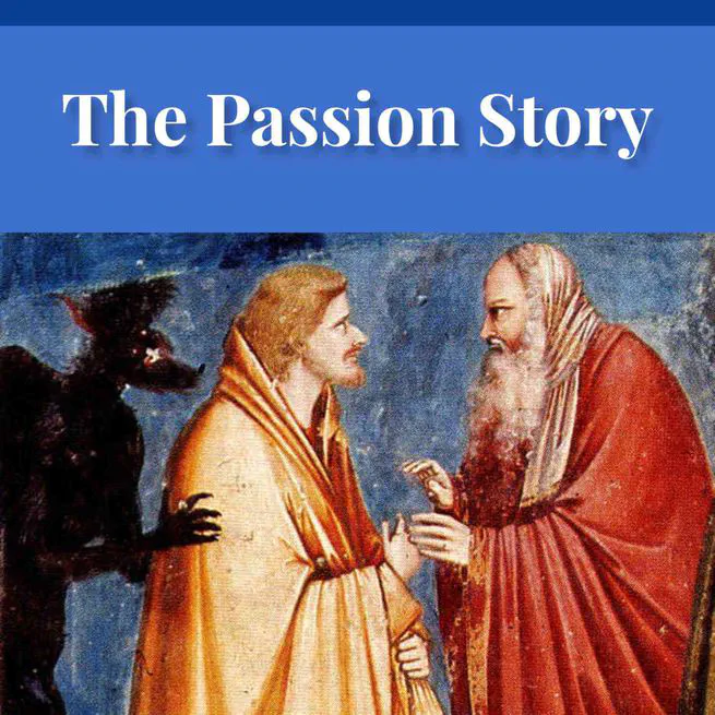 The Passion Story as Recorded by the Four Evangelists by Solomon Erb Ochsenford