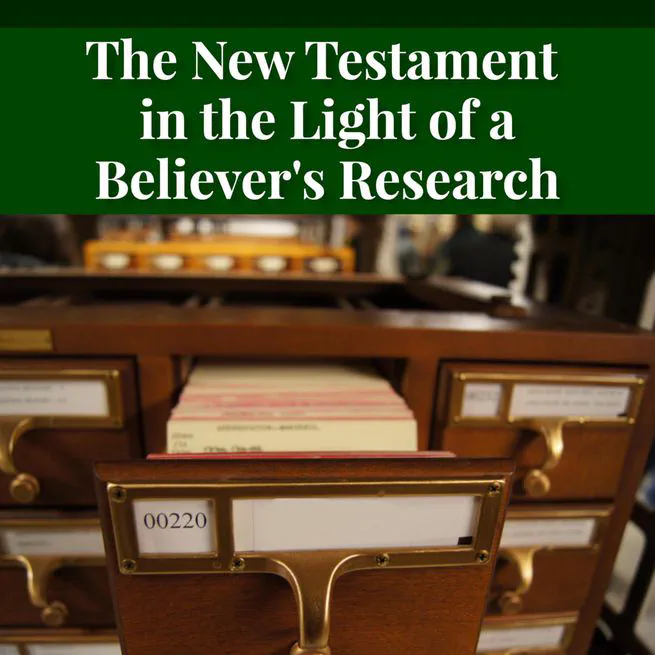 The New Testament in Light of a Believer's Research by Paul Edward Kretzmann