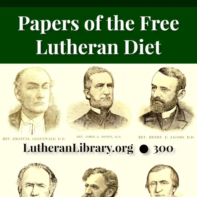 The First Free Lutheran Diet Edited by Henry Eyster Jacobs