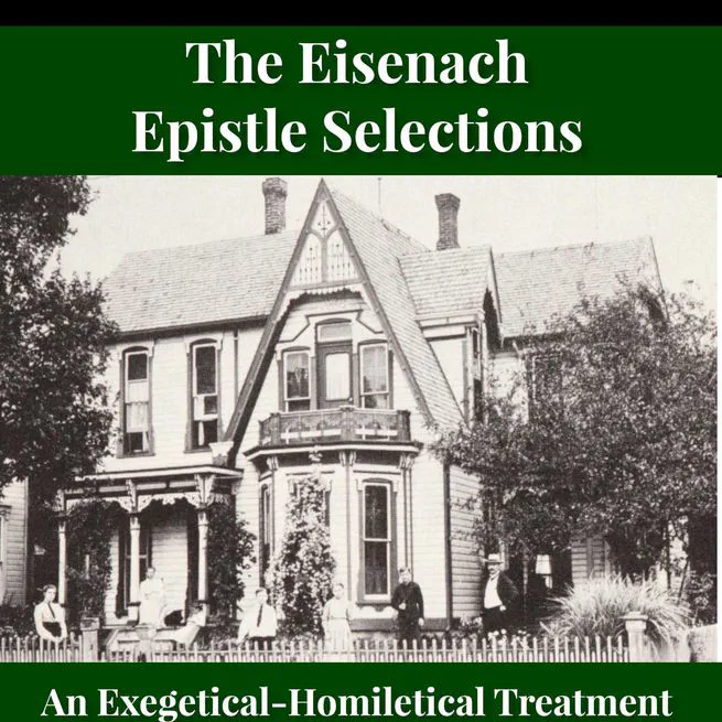 The Eisenach Epistle Selections by Richard C. H. Lenski