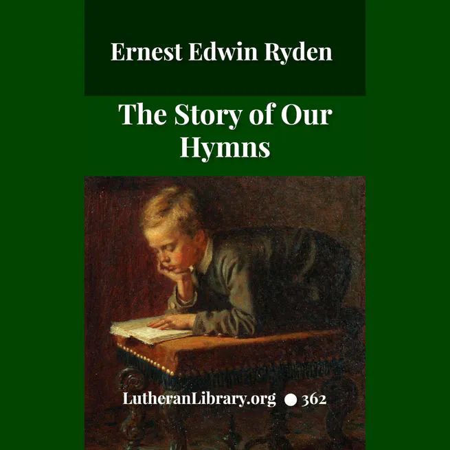 The Story of Our Hymns by Ernest Edwin Ryden