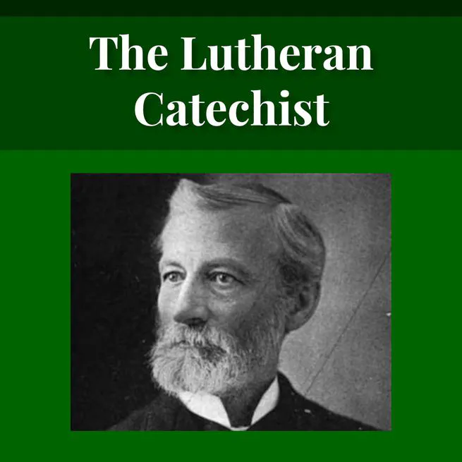 The Lutheran Catechist by George Henry Gerberding