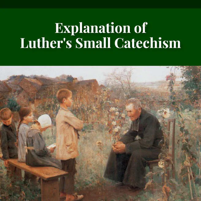 An Explanation of Luther's Small Catechism by Joseph Stump