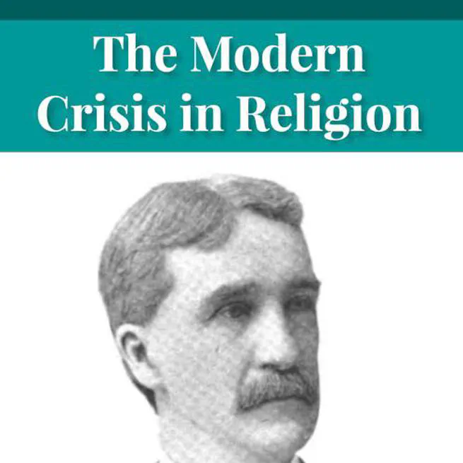 The Modern Crisis in Religion by George C Lorimer