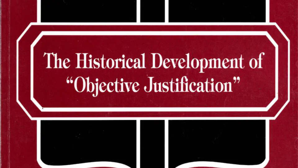 The Historical Development of Objective Justification by Larry A. Darby