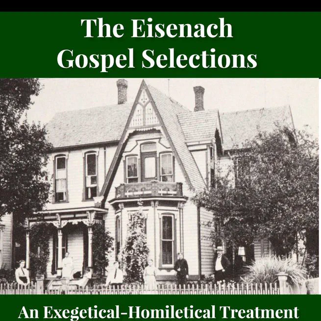 The Eisenach Gospel Selections by Richard C. H. Lenski