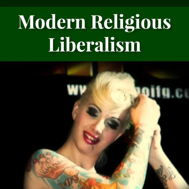 Modern Religious Liberalism by John Horsch