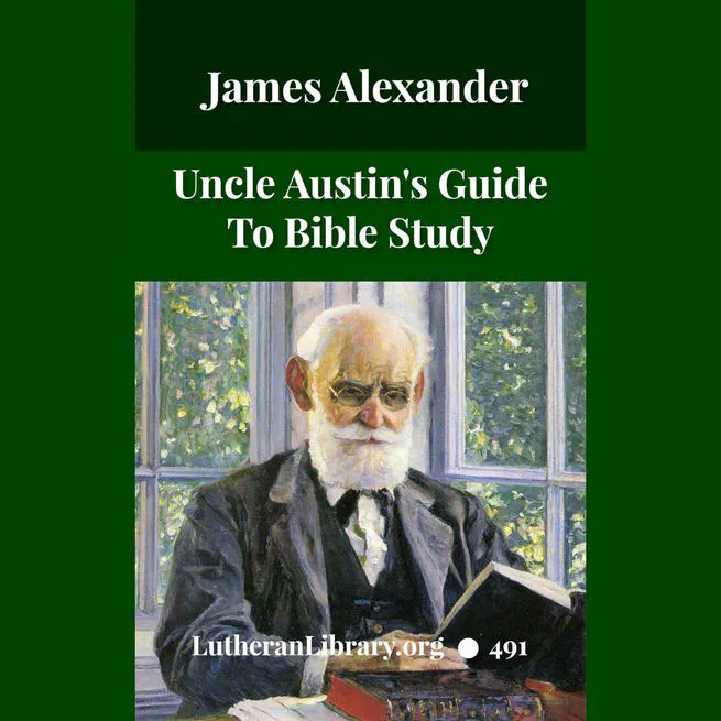 Uncle Austin and His Nephews: The Scripture Guide by James Waddel Alexander