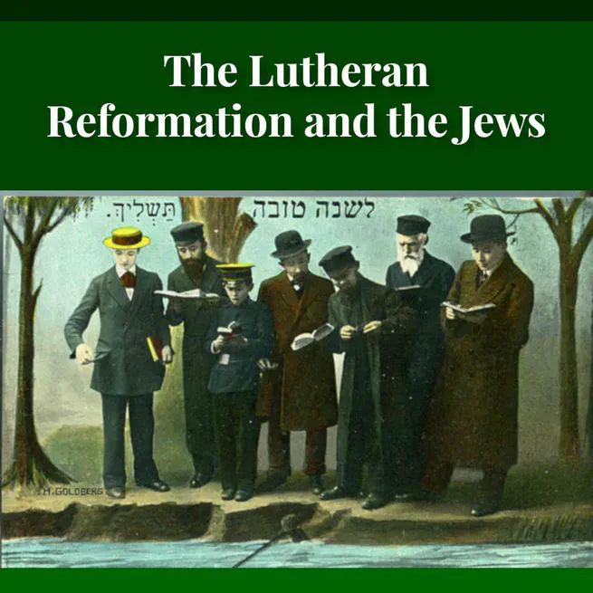 The Lutheran Reformation and the Jews by Armas Holmio