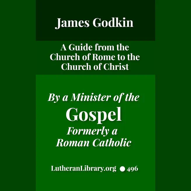 From the Church of Rome to the Church of Christ by James Godkin