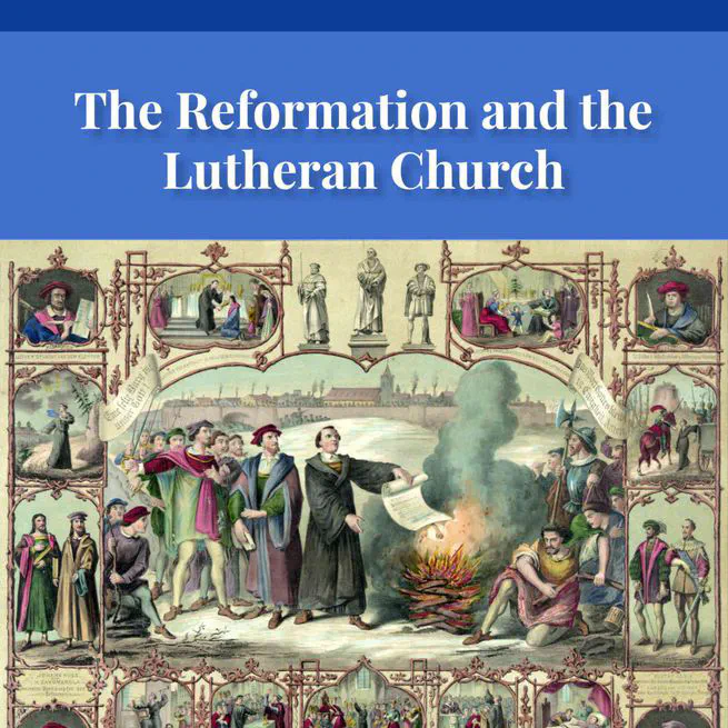 The Reformation and the Lutheran Church: Sermons and Addresses by American Lutheran Pastors