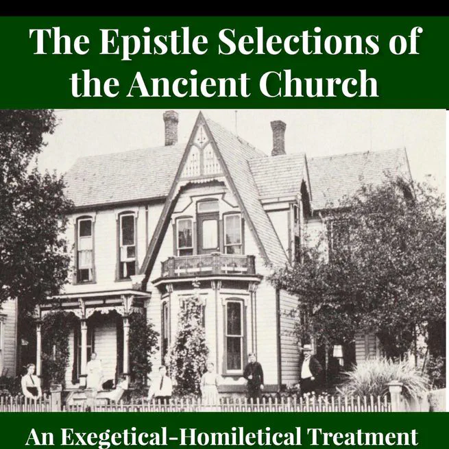 Epistle Selections of the Ancient Church by R.C.H. Lenski