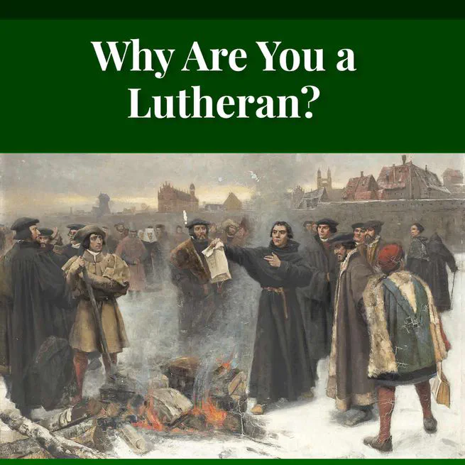 Why are you a Lutheran? by Benjamin Kurtz