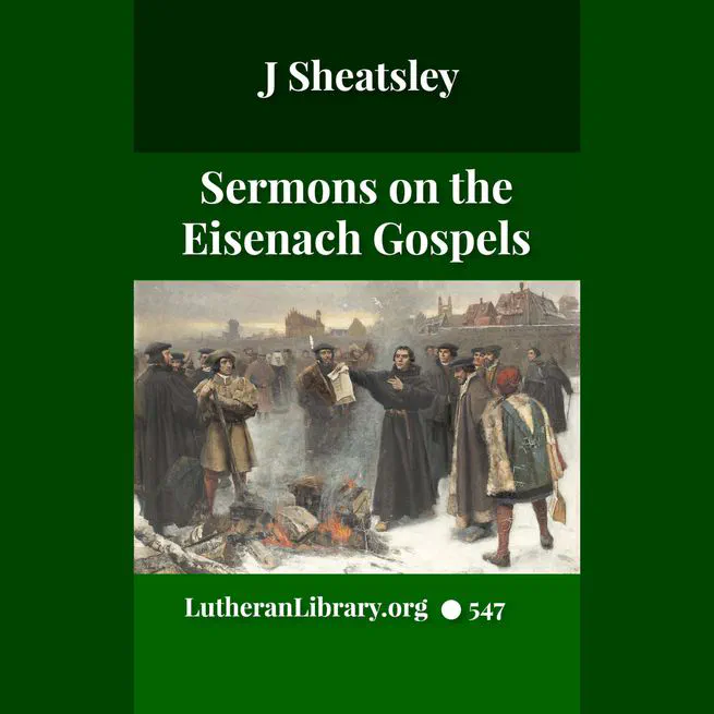 Sermons on the Eisenach Gospels by J Sheatsley