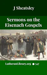 Sermons on the Eisenach Gospels by J Sheatsley