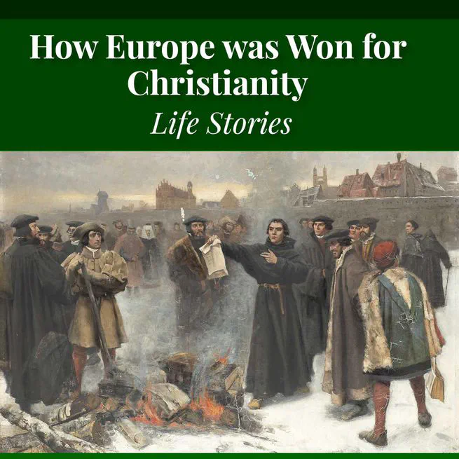 How Europe Was Won for Christianity by M Wilma Stubbs