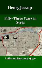 Fifty-Three Years in Syria by Henry Jessup