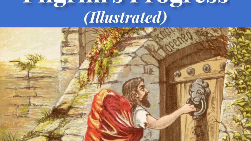 The Pilgrim's Progress (Illustrated) by John Bunyan