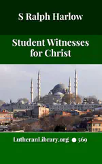 Student Witnesses for Christ by S Ralph Harlow