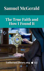 How I Found the True Faith by Samuel McGerald