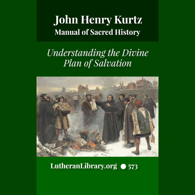 Manual of Sacred History: Understanding the Divine Plan of Salvation by John Henry Kurtz