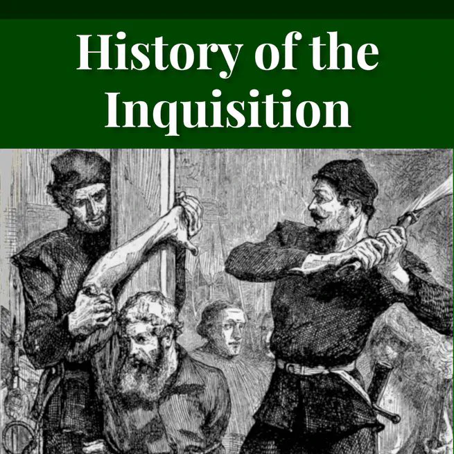 A History of the Inquistion of the Middle Ages by Henry Charles Lea