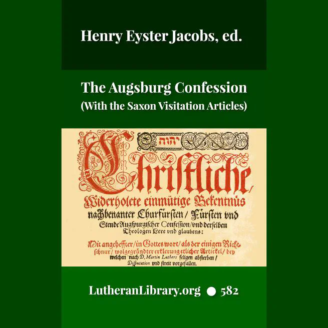 The Augsburg Confession With The Saxon Visitation Articles by Martin Luther