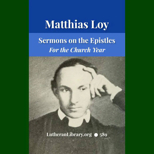 Sermons on the Epistles by Matthias Loy