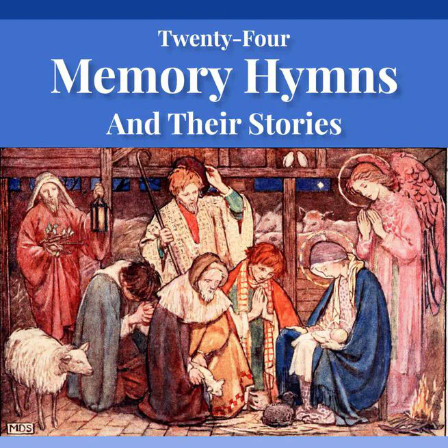 Twenty-four Memory Hymns And Their Stories by Amos Russel Wells