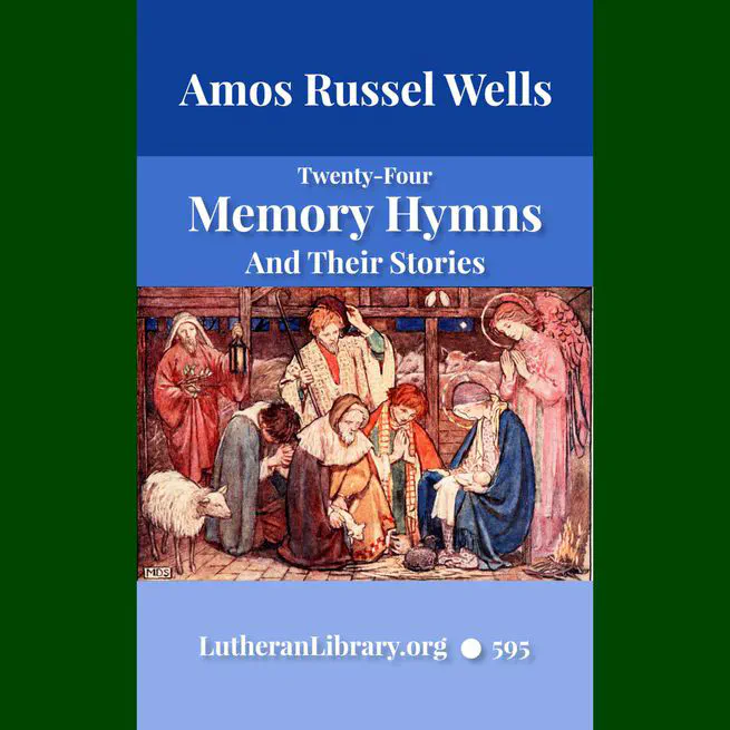 Twenty-four Memory Hymns And Their Stories by Amos Russel Wells