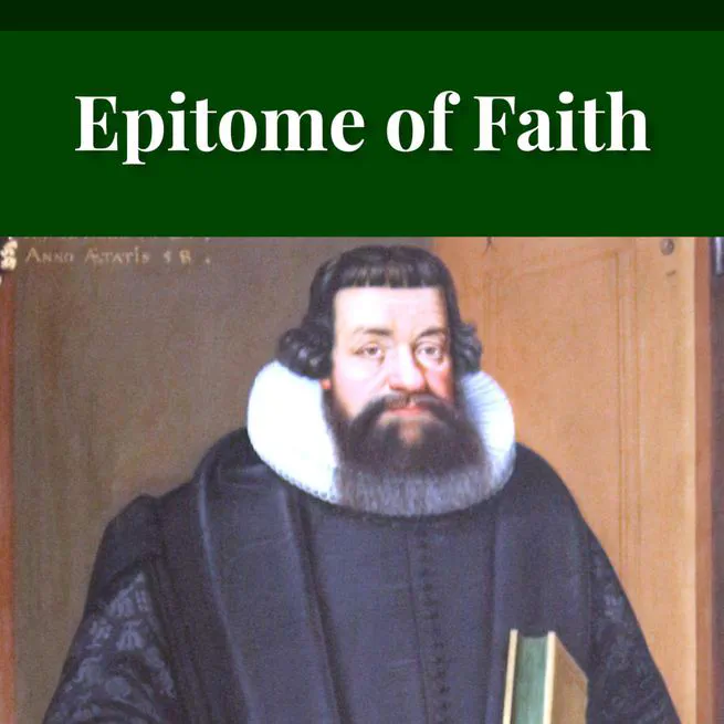 Epitome Of Faith, Or Epitome Credendorum: A Concise And Popular View Of The Doctrines Of The Lutheran Church by Nicholas Hunnius