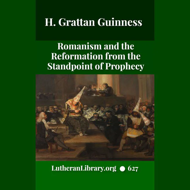 Romanism and the Reformation by Henry Grattan Guinness