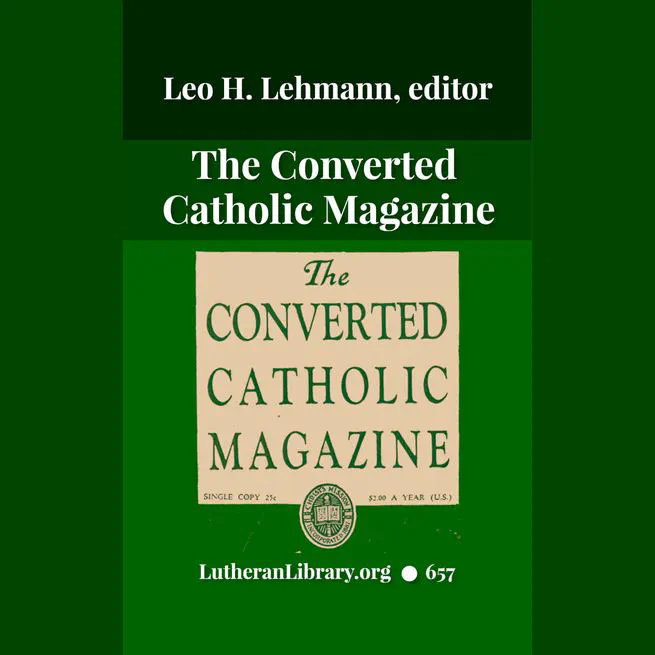 The Converted Catholic Magazine by Leo Lehmann