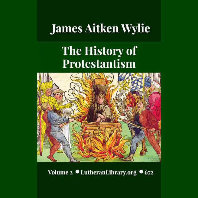History of Protestantism Vol. 2 by James Aitken Wylie
