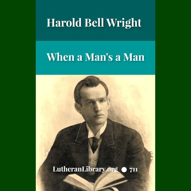 When a Man's a Man by Harold Bell Wright