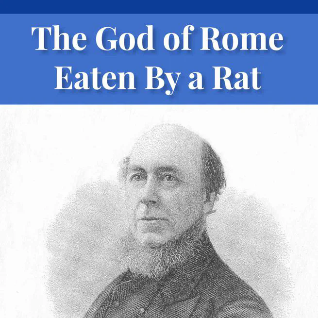 The God of Rome Eaten By A Rat by Charles Chiniquy