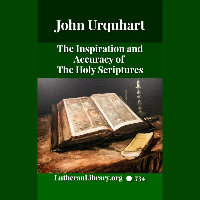 The Inspiration and Accuracy of the Holy Scriptures by John Urquhart