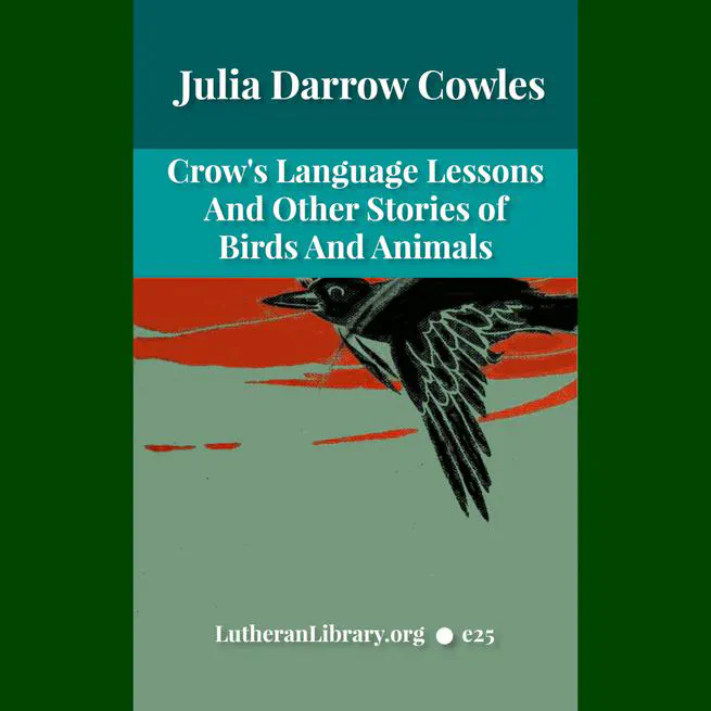 Crow's language lessons and other stories of birds and animals by Julia Darrow Cowles