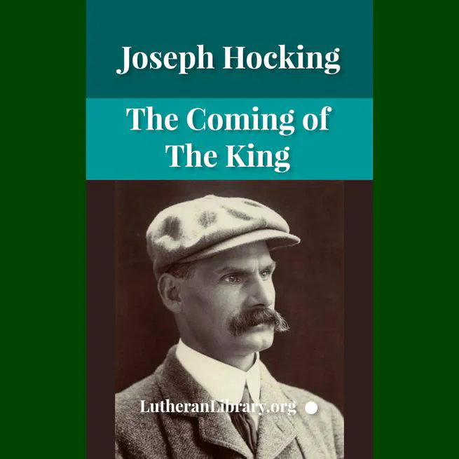 The Coming of the King by Joseph Hocking