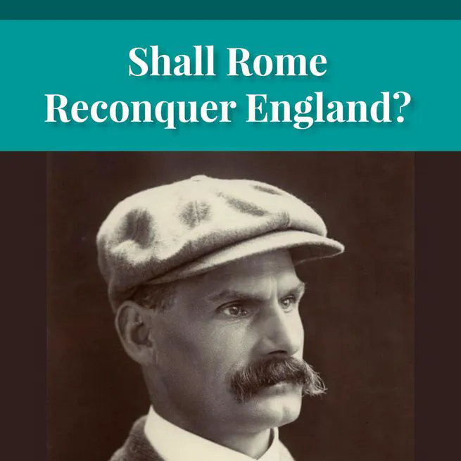 Shall Rome Reconquer England?  by Joseph Hocking