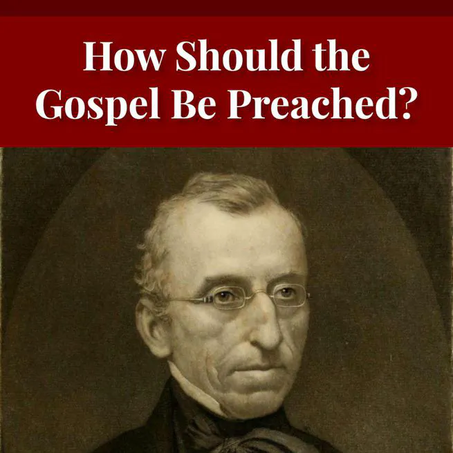 How Should The Gospel Be Preached? by Benjamin Kurtz [Journal Article]